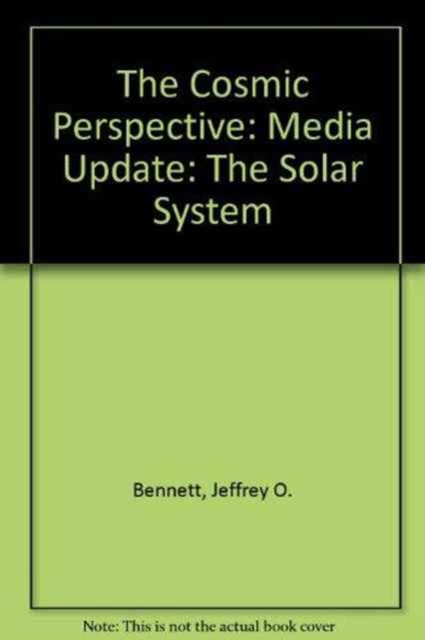 The The Cosmic Perspective : The Cosmic Perspective Media Update, Paperback Book