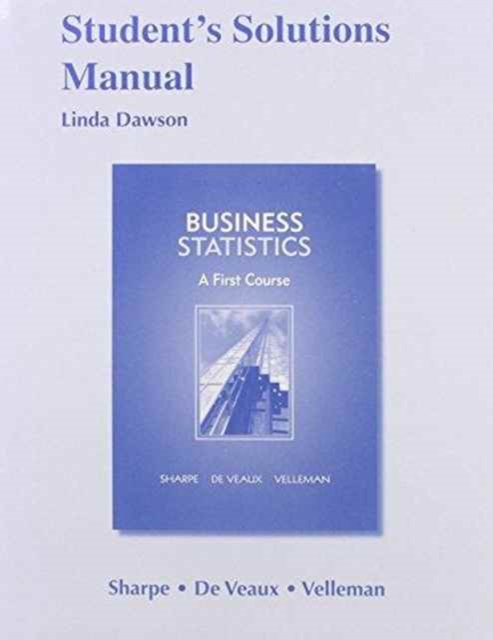 Student Solutions Manual for Business Statistics : A First Course, Paperback Book