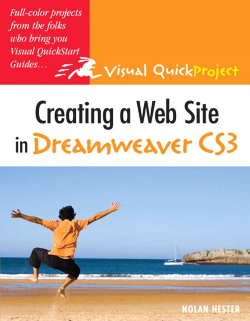 Creating a Web Site in Dreamweaver CS3 : Visual QuickProject Guide, Electronic book text Book