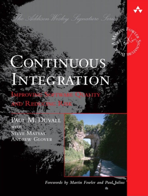 Continuous Integration : Improving Software Quality and Reducing Risk, PDF eBook