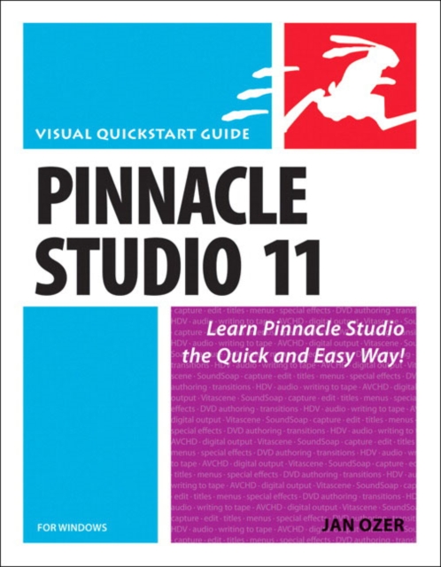 Pinnacle Studio 11 for Windows : Visual QuickStart Guide, Paperback Book
