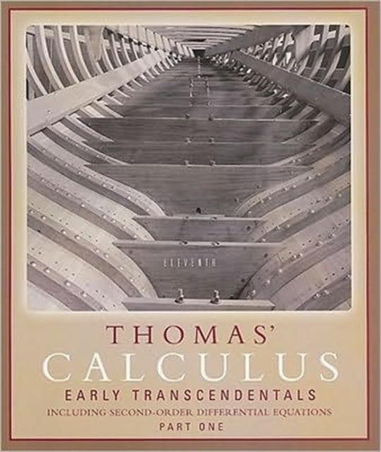 Thomas' Calculus Early Transcendentals : with Second-Order Differential Equations Pt. 1, Paperback Book
