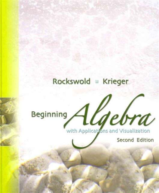 Beginning Algebra with Applications and Visualization Plus MyMathLab Student Access Kit, Hardback Book