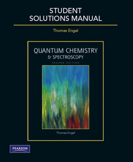 Student Solutions Manual for Quantum Chemistry and Spectroscopy : Student Solutions Manual, Paperback Book