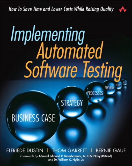 Implementing Automated Software Testing : How to Save Time and Lower Costs While Raising Quality, PDF eBook