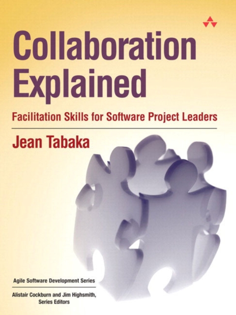 Collaboration Explained : Facilitation Skills for Software Project Leaders, EPUB eBook