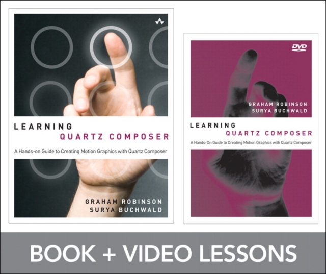 Learning Quartz Composer : A Hands-On Guide to Creating Motion Graphics with Quartz Composer, Mixed media product Book