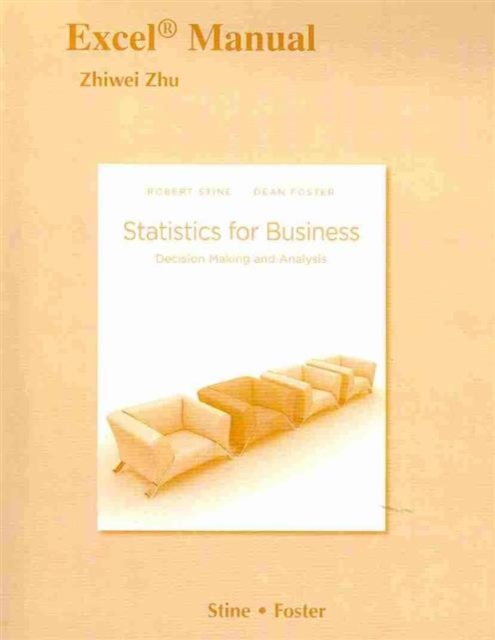 Excel Manual for Statistics for Business : Decision Making and Analysis, Paperback Book