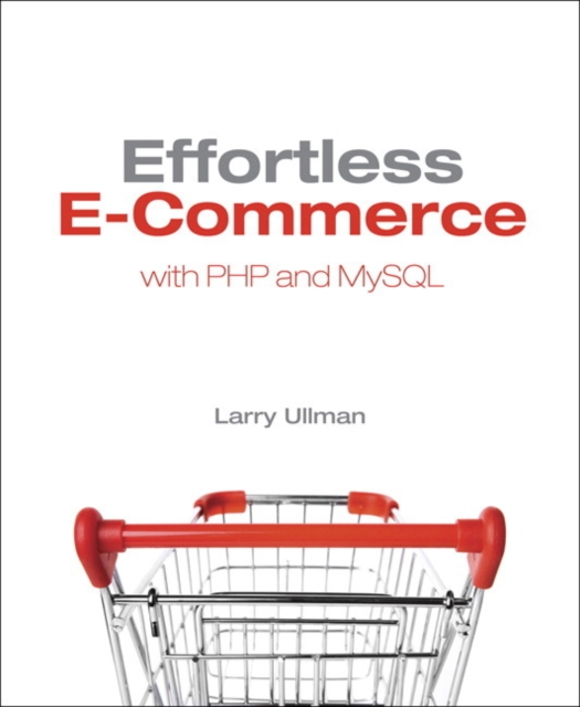 Effortless E-Commerce with PHP and MySQL, Paperback Book