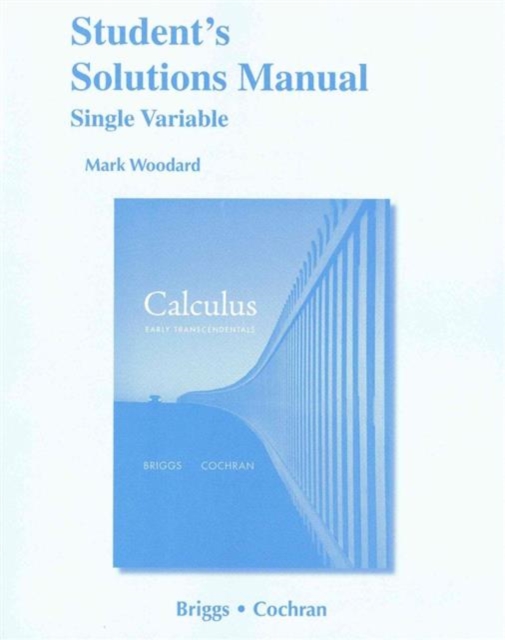 Student Solutions Manual, Single Variable for Calculus : Early Transcendentals, Paperback / softback Book