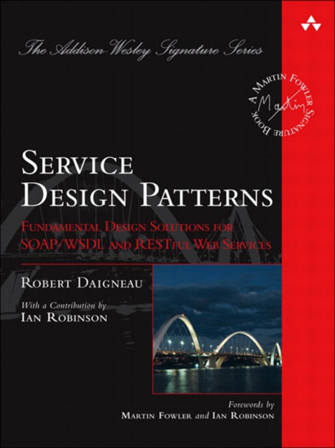 Service Design Patterns : Fundamental Design Solutions for SOAP/WSDL and RESTful Web Services, EPUB eBook