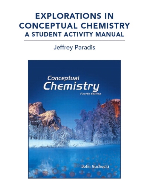 Explorations in Conceptual Chemistry : A Student Activity Manual, Paperback / softback Book