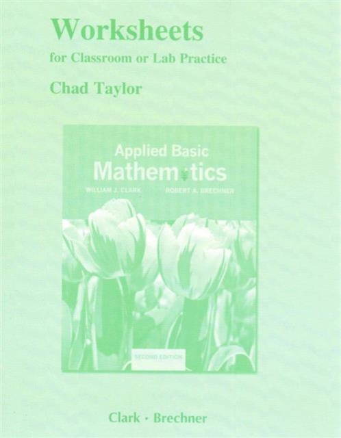 Worksheets for Classroom or Lab Practice for Applied Basic Mathematics, Paperback / softback Book