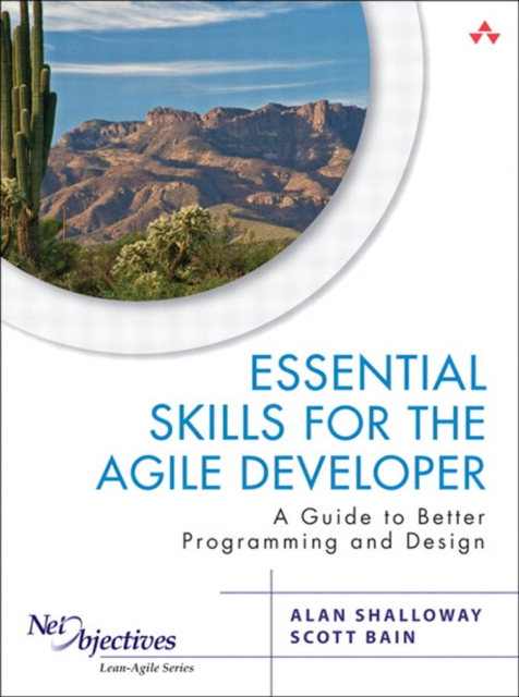 Essential Skills for the Agile Developer : A Guide to Better Programming and Design, PDF eBook