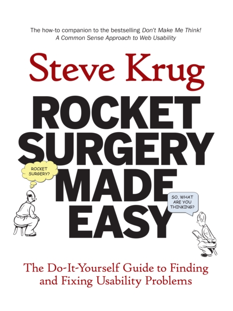 Rocket Surgery Made Easy : The Do-It-Yourself Guide to Finding and Fixing Usability Problems, EPUB eBook