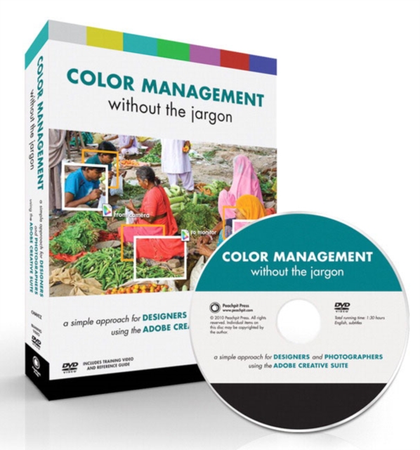 Color Management without the Jargon : A Simple Approach for Designers and Photographers Using the Adobe Creative Suite, Mixed media product Book