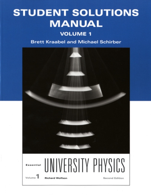Student Solutions Manual for Essential University Physics, Volume 1, Paperback / softback Book