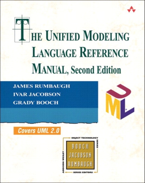 Unified Modeling Language Reference Manual, (paperback), The, Paperback / softback Book