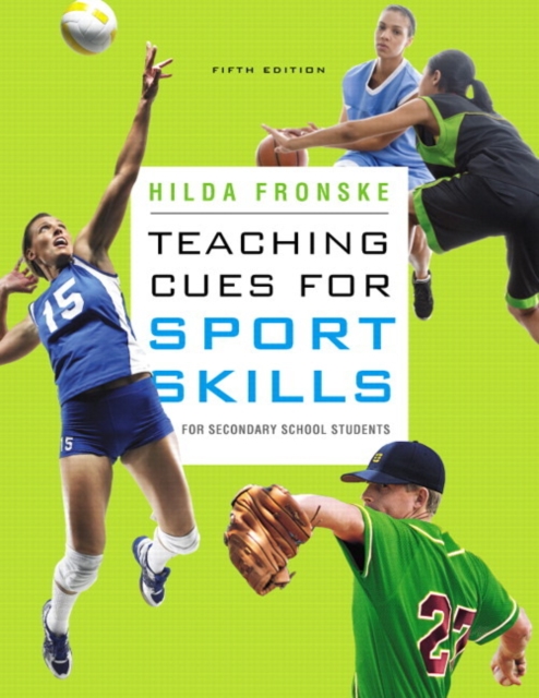 Teaching Cues for Sport Skills for Secondary School Students, Paperback Book