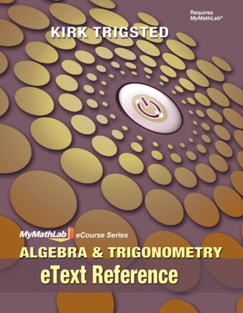 EText Reference for Trigsted Algebra & Trigonometry, Spiral bound Book