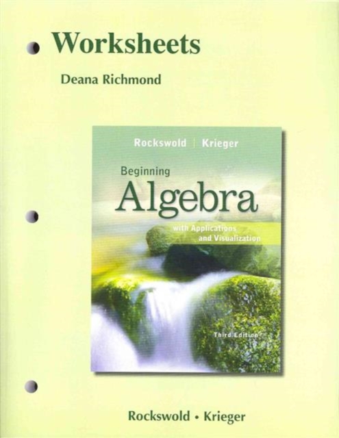 Worksheets for Beginning Algebra with Applications & Visualization, Paperback / softback Book