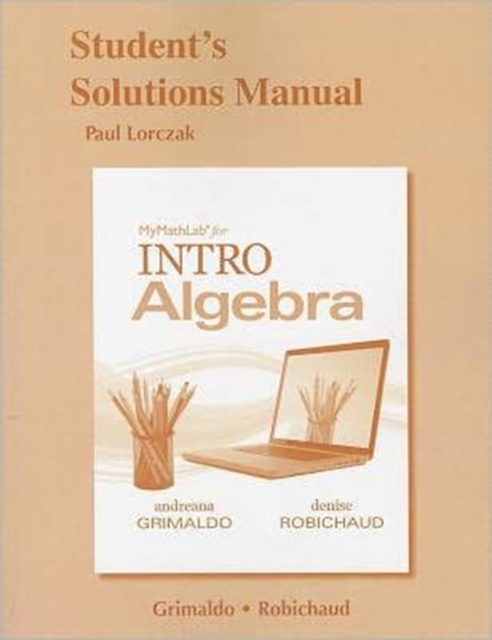 Student's Solutions Manual for MyLab Math for INTRO Algebra, Paperback / softback Book