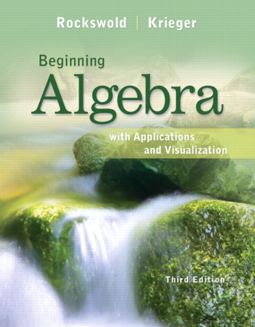 Beginning Algebra with Applications & Visualization, Hardback Book