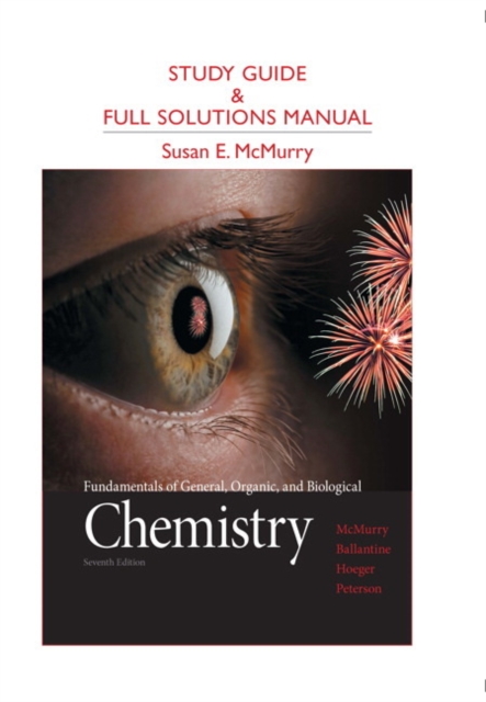 Study Guide and Full Solutions Manual for Fundamentals of General, Organic, and Biological Chemistry, Paperback Book