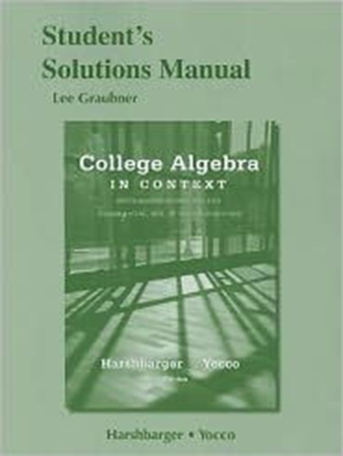Student's Solutions Manual for College Algebra in Context, Paperback Book
