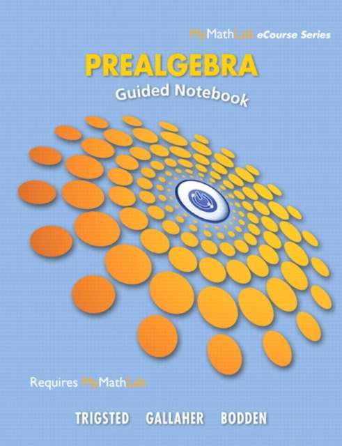 Guided Notebook for Trigsted/Gallaher/Bodden Prealgebra, Paperback / softback Book
