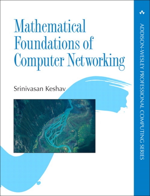 Mathematical Foundations of Computer Networking, Paperback / softback Book