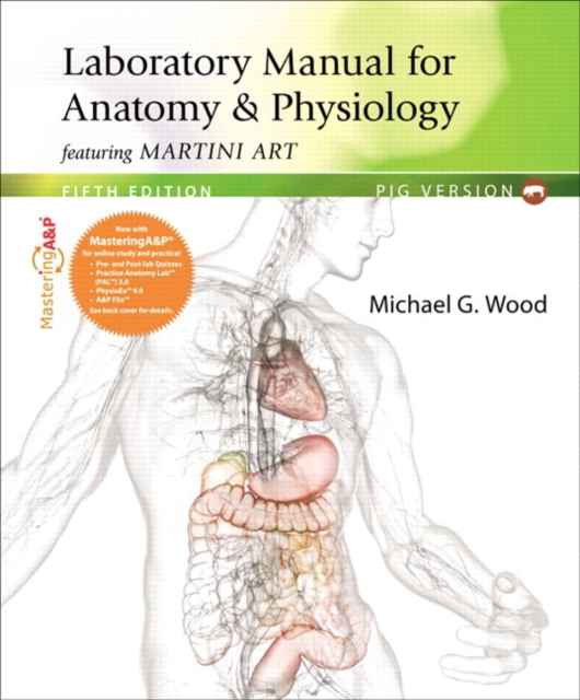 Laboratory Manual for Anatomy & Physiology Featuring Martini Art, Pig Version, Spiral bound Book