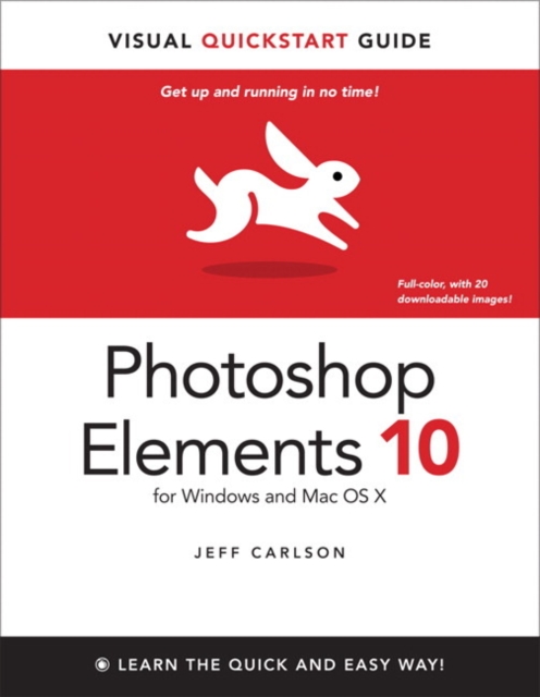 Photoshop Elements 10 for Windows and Mac OS X : Visual Quickstart Guide, Paperback Book
