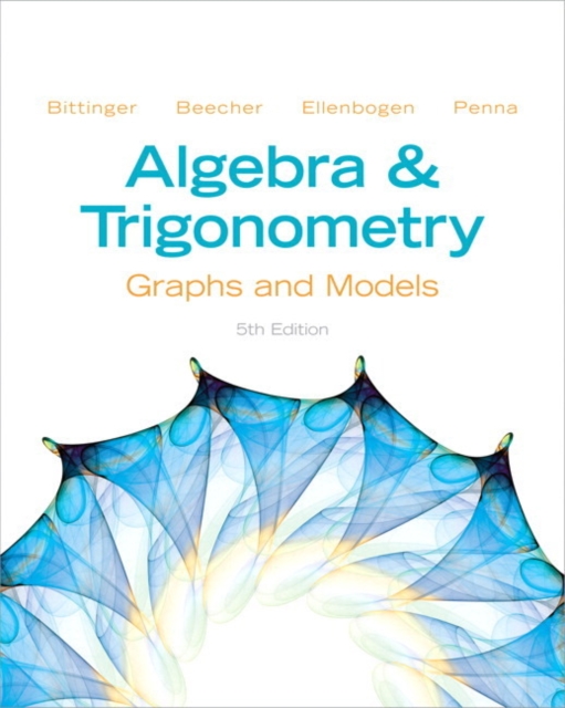 Algebra and Trigonometry : Graphs and Models and Graphing Calculator Manual Package, Hardback Book