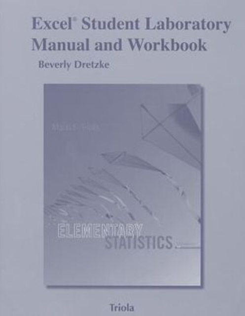 Excel Student Laboratory Manual and Workbook for the Triola Statistics Series, Paperback / softback Book