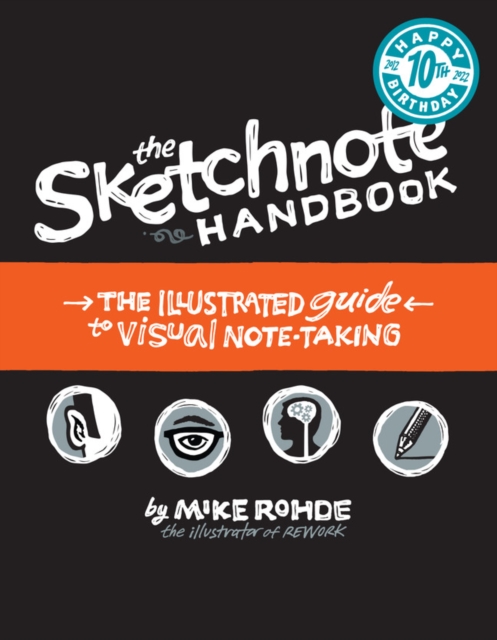 Sketchnote Handbook, The : the illustrated guide to visual note taking, Paperback / softback Book