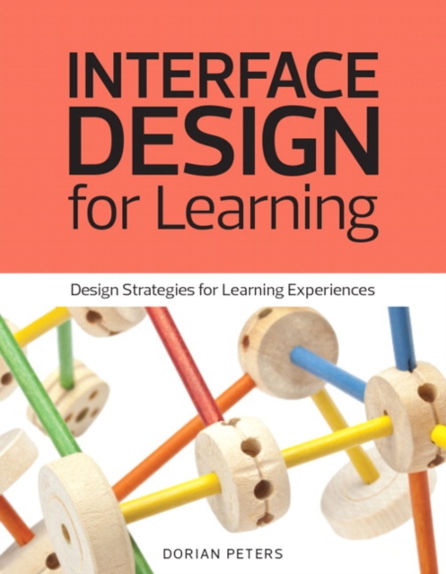 Interface Design for Learning : Design Strategies for Learning Experiences, Paperback / softback Book