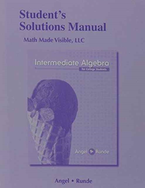Student's Solutions Manual (standalone) for Intermediate Algebra for College Students, Paperback / softback Book