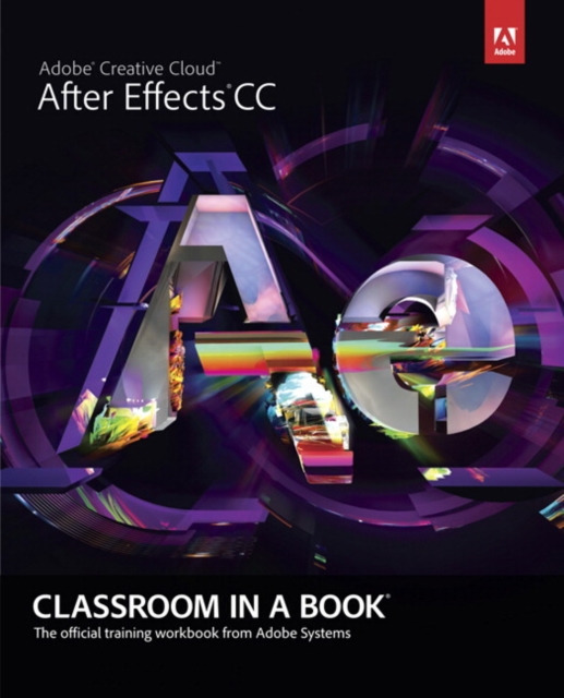 Adobe After Effects CC Classroom in a Book, Mixed media product Book