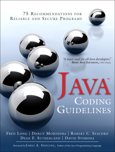 Java Coding Guidelines : 75 Recommendations for Reliable and Secure Programs, Paperback / softback Book