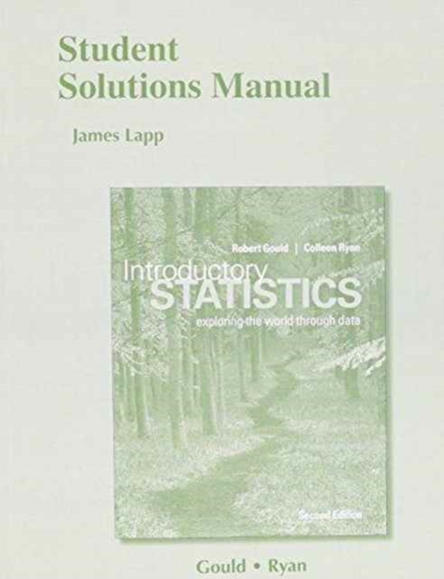 Student Solutions Manual for Introductory Statistics : Exploring the World through Data, Paperback / softback Book