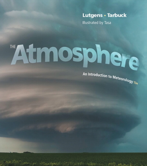 Atmosphere : An Introduction to Meteorology, The,  Plus MasteringMeteorology with eText -- Access Card Package, Mixed media product Book