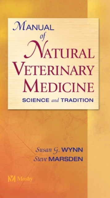 Manual of Natural Veterinary Medicine : Science and Tradition, Paperback / softback Book