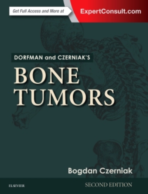 Dorfman and Czerniak's Bone Tumors, Hardback Book