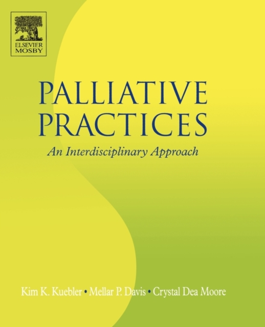 Palliative Practices : An Interdisciplinary Approach, Paperback / softback Book