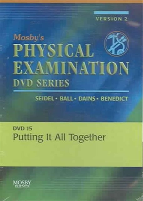 Mosby's Physical Examination Video Series: DVD 15: Putting It All Together, Version 2, Digital Book