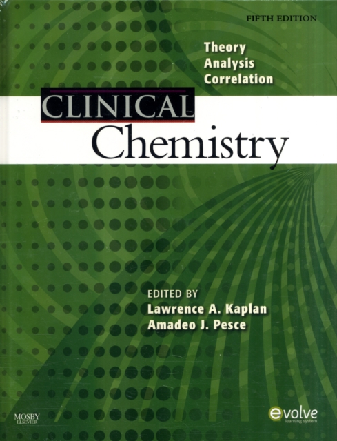 Clinical Chemistry : Theory, Analysis, Correlation, Hardback Book