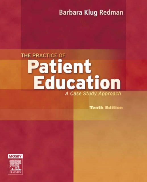 The Practice of Patient Education : A Case Study Approach, Paperback / softback Book