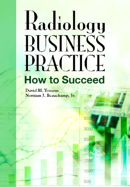 Radiology Business Practice : How to Succeed, Paperback / softback Book