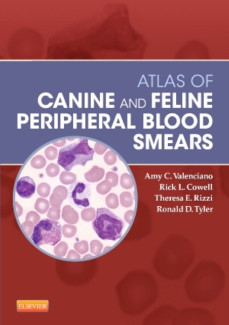Atlas of Canine and Feline Peripheral Blood Smears, Spiral bound Book